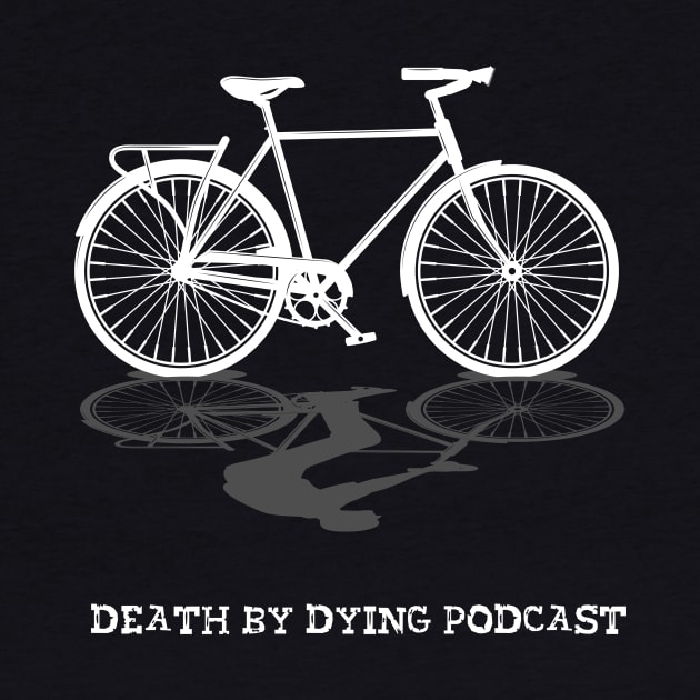 Martin the Phantom Bicycle by Death by Dying Podcast